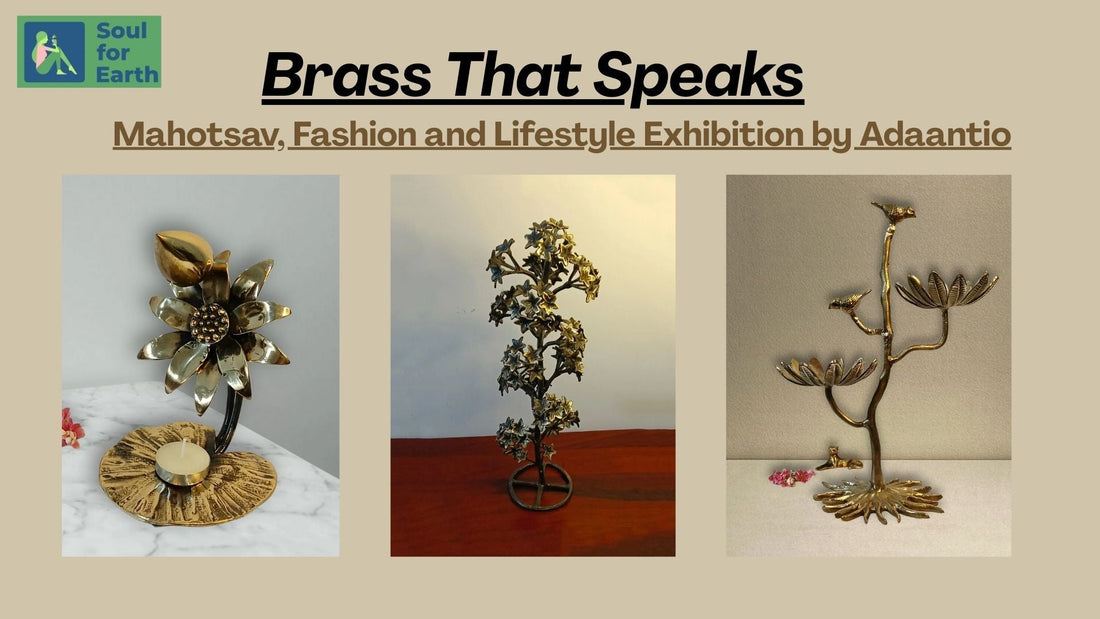 Brass That Speaks – A Showcase of Artistry at Mahotsav, Fashion and Lifestyle Exhibition by Adaantio
