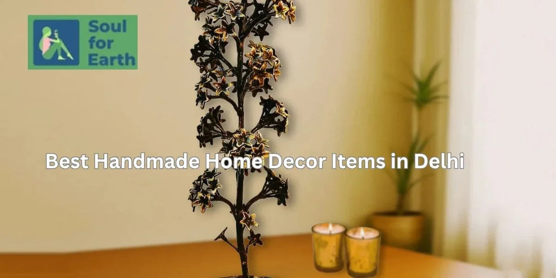 Best Handmade Home Decor Items in Delhi