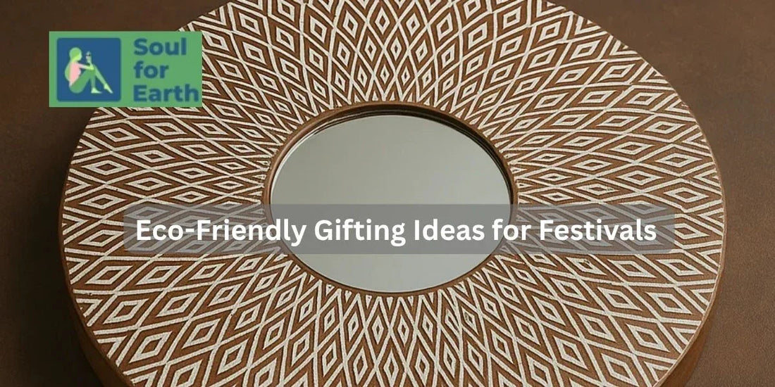 Eco-Friendly Gifting Ideas for Festivals 